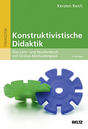 Beispielbild fr Konstruktivistische Didaktik: Das Lehr- und Studienbuch mit Online-Methodenpool (Beltz Pdagogik) zum Verkauf von medimops