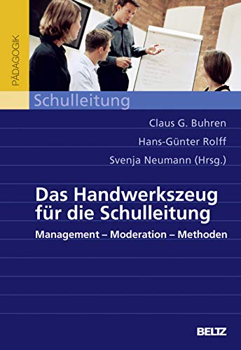 9783407256966: Das Handwerkszeug fr die Schulleitung: Management - Moderation - Methoden