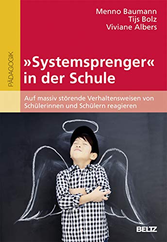 Beispielbild fr Systemsprenger in der Schule: Auf massiv strende Verhaltensweisen von Schlerinnen und Schlern reagieren. Mit Online-Material zum Verkauf von medimops