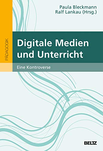 Stock image for Digitale Medien und Unterricht: Eine Kontroverse for sale by medimops
