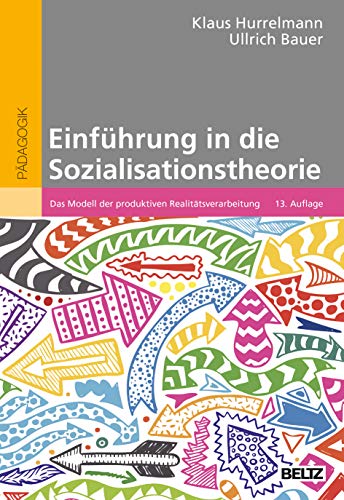 Stock image for Einfhrung in die Sozialisationstheorie: Das Modell der produktiven Realittsverarbeitung for sale by medimops