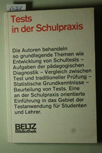 Beispielbild fr Tests in der Schulpraxis. Eine Einfhrung in die Aufgabenstellung, Beurteilung und Anwendung von Tests zum Verkauf von Bernhard Kiewel Rare Books