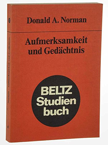 Aufmerksamkeit und Gedächtnis: Eine Einführung in die menschlische Informationsverarbeitung (Beltz Studienbuch) - Norman, Donald A