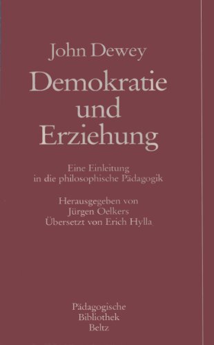 Demokratie und Erziehung (9783407290090) by Dewey, John; Oelkers, JÃ¼rgen
