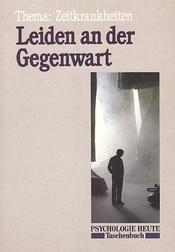 Stock image for Leiden an der Gegenwart: Thema: Zeitkrankheiten (Beltz /Quadriga-Taschenbuch) for sale by Versandantiquariat Felix Mcke