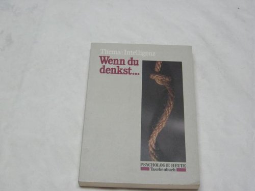 Imagen de archivo de Wenn du denkst Thema Intelligenz. (Psychologie heue 503). a la venta por Antiquariat Nam, UstId: DE164665634