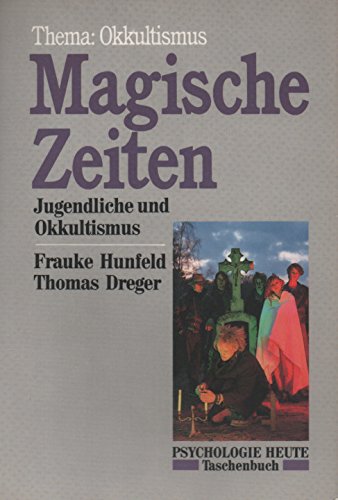 Stock image for Magische Zeiten. Jugendliche und Okkultismus Thema: Okkultismus for sale by Antiquariat Armebooks