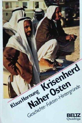 9783407305473: Krisenherd Naher Osten: Geschichte, Fakten, Hintergründe (Beltz Quadriga) (German Edition)