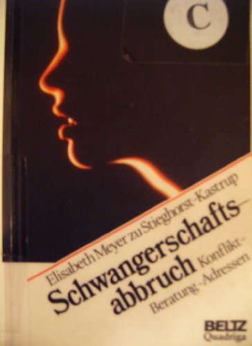 Stock image for Schwangerschaftsabbruch: Konflikt - Beratung - Adressen (Beltz /Quadriga-Taschenbuch) for sale by Versandantiquariat Felix Mcke