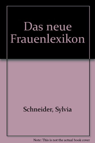 Stock image for Das neue Frauenlexikon for sale by Versandantiquariat Felix Mcke