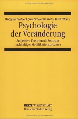 Psychologie der VerÃ¤nderung (9783407320261) by Mutzeck, Wolfgang; Schlee, JÃ¶rg; Wahl, Diethelm