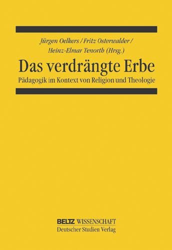 Das verdrÃ¤ngte Erbe (9783407320407) by Oelkers, JÃ¼rgen; Osterwalder, Fritz; Tenorth, Heinz-Elmar