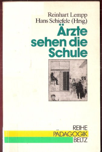 Beispielbild fr rzte sehen die Schule /Untersuchungen und Befunde aus psychatrischer und pdagogisch-psychologischer Sicht / Reihe Pdagogik zum Verkauf von Osterholzer Buch-Antiquariat