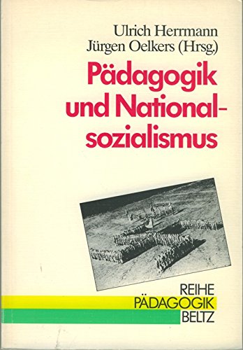 Imagen de archivo de Pdagogik und Nationalsozialismus. a la venta por Wissenschaftliches Antiquariat Kln Dr. Sebastian Peters UG