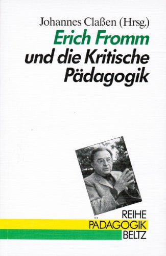 Stock image for Erich Fromm und die Kritische Pdagogik. for sale by ABC Antiquariat, Einzelunternehmen