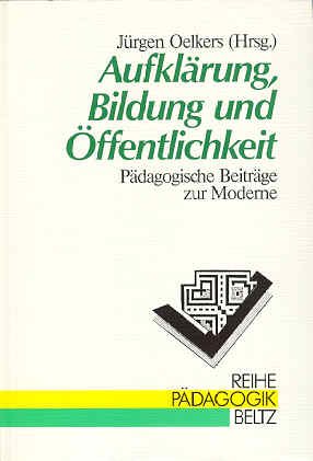 Stock image for Aufklrung, Bildung und ffentlichkeit. Pdagogische Beitrge zur Moderne for sale by Priceless Books