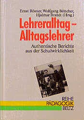Lehreralltag - Alltagslehrer (9783407340962) by RÃ¶sner, Ernst; BÃ¶ttcher, Wolfgang; Brandt, Hjalmar