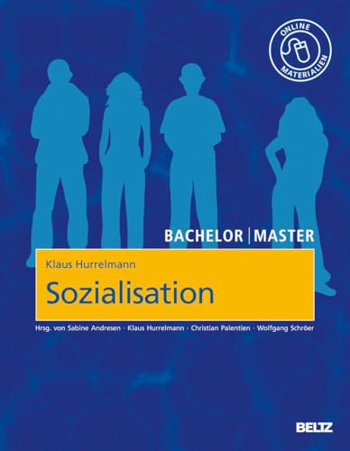 Bachelor | Master: Sozialisation: Das Modell der produktiven RealitÃ¤tsverarbeitung. Mit Online-Materialien (9783407342102) by Hurrelmann, Klaus