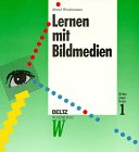 Beispielbild fr Mit den Augen lernen, 6 Bde., Bd.1, Lernen mit Bildmedien zum Verkauf von medimops