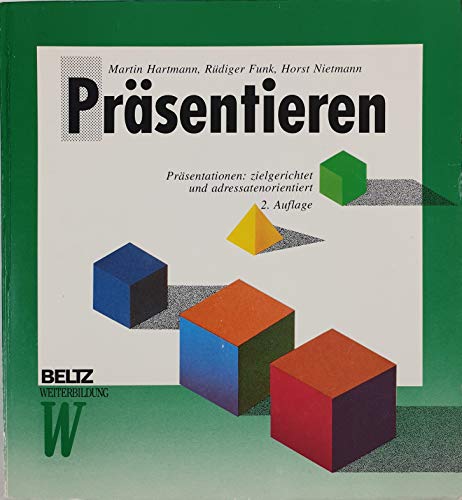 Stock image for Prsentieren: Prsentationen: zielgerichtet und adressatenorientiert (Beltz Weiterbildung / Training) for sale by Versandantiquariat Felix Mcke