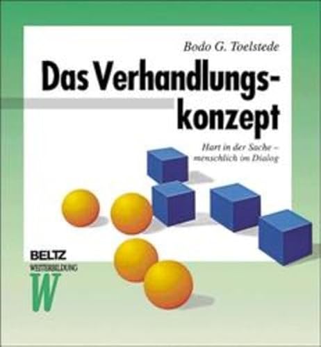 das verhandlungskonzept. hart in der sache - menschlich im dialog