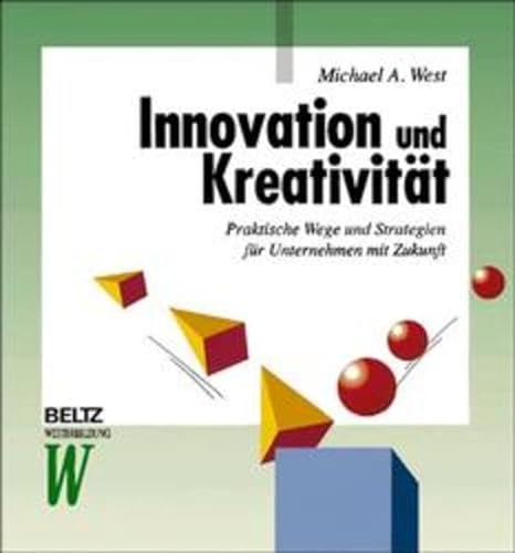 Innovation und KreativitÃ¤t (9783407363398) by West, Michael A.; Strobel, Ingeborg.
