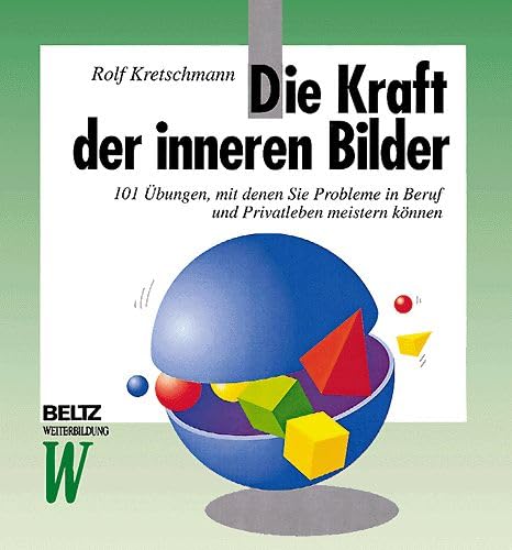 Beispielbild fr Die Kraft der inneren Bilder (Beltz Weiterbildung) zum Verkauf von medimops