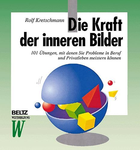 Stock image for Die Kraft der inneren Bilder (Beltz Weiterbildung) for sale by medimops