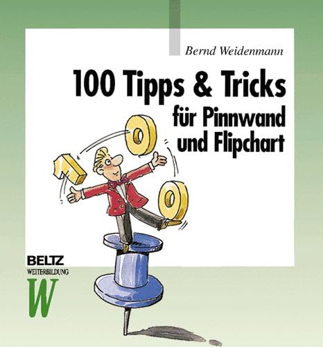 9783407363640: 100 Tipps & Tricks fr Pinnwand und Flipchart (Livre en allemand)