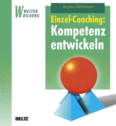 Beispielbild fr Einzel-Coaching: Kompetenz entwickeln (Beltz Weiterbildung) zum Verkauf von medimops