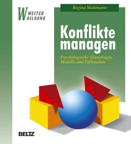 Beispielbild fr Konflikte managen: Psychologische Grundlagen, Modelle und Fallstudien (Beltz Weiterbildung) zum Verkauf von medimops