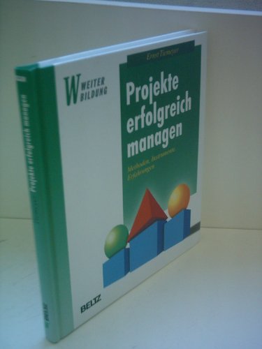 Beispielbild fr Projekte erfolgreich managen: Methoden, Instrumente, Erfahrungen (Beltz Weiterbildung) zum Verkauf von medimops