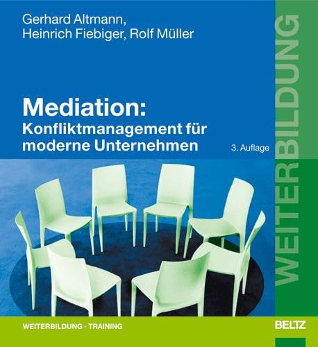 Beispielbild fr Mediation: Konfliktmanagement fr moderne Unternehmen (Beltz Weiterbildung) zum Verkauf von medimops