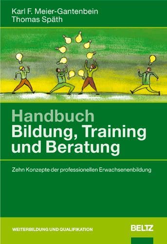 Stock image for Handbuch Bildung, Training und Beratung: Zehn Konzepte der professionellen Erwachsenenbildung for sale by medimops