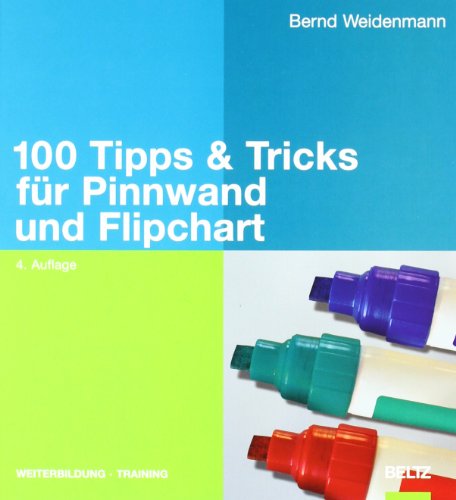 9783407364579: 100 Tipps & Tricks fr Pinnwand und Flipchart