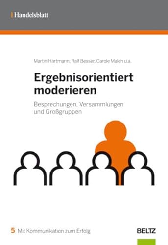 Beispielbild fr Ergebnisorientiert moderieren: Besprechungen, Versammlungen und Grogruppen zum Verkauf von medimops