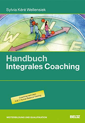 Stock image for Handbuch Integrales Coaching: Praxis und Theorie fr fundierte Einzelbegleitung: Hintergrundwissen, Tools und bungen for sale by medimops