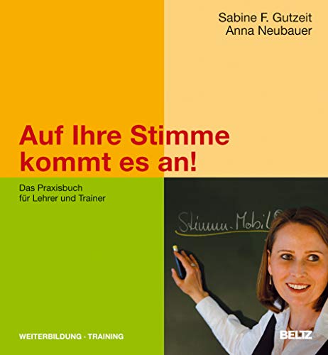 Beispielbild fr Auf Ihre Stimme kommt es an!: Das Praxisbuch fr Lehrer und Trainer zum Verkauf von medimops