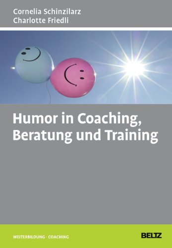 Stock image for Humor in Coaching, Beratung und Training for sale by BuchZeichen-Versandhandel