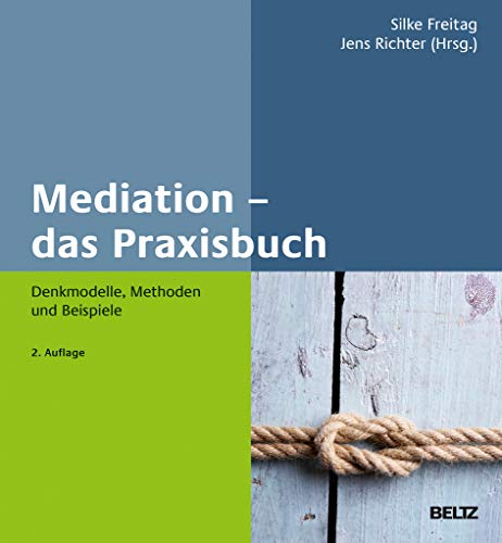 Beispielbild fr Mediation ? das Praxisbuch: Denkmodelle, Methoden und Beispiele zum Verkauf von medimops