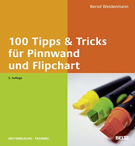 Beispielbild fr 100 Tipps & Tricks fr Pinnwand und Flipchart zum Verkauf von Buchpark