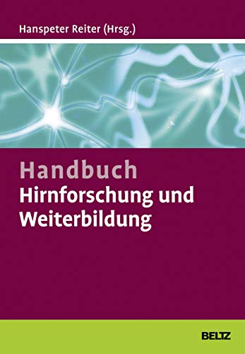 9783407366290: Handbuch Hirnforschung und Weiterbildung: Wie Trainer, Coaches und Berater von den Neurowissenschaften profitieren knnen