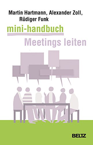 Beispielbild fr Mini-Handbuch Meetings leiten: Besprechungen, Arbeitstreffen, Telefonmeetings und Videokonferenzen souvern vorbereiten und durchfhren zum Verkauf von medimops