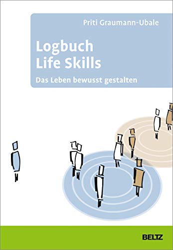 Beispielbild fr Logbuch Life Skills: Das Leben bewusst gestalten zum Verkauf von medimops