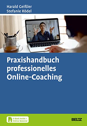 9783407368423: Praxishandbuch professionelles Online-Coaching: Mit Online-Materialien. Mit E-Book inside