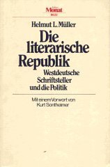 Beispielbild fr Die literarische Republik. Westdeutsche Schriftsteller und die Politik zum Verkauf von medimops