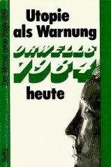 Imagen de archivo de Utopie als Warnung - Orwells 1984 heute a la venta por 3 Mile Island