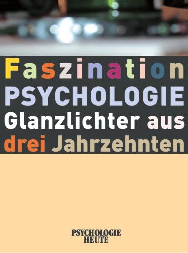 Stock image for Faszination Psychologie: Glanzlichter aus drei Jahrzehnten for sale by medimops