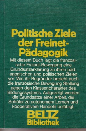 Politische Ziele der Freinet-Pädagogik (Beltz Bibliothek) - Dietrich, Ingrid, Ingrid Dietrich und Ingrid Dietrich