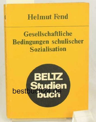 Beispielbild fr Gesellschaftliche Bedingungen schulischer Sozialisation. Soziologie der Schule I zum Verkauf von medimops